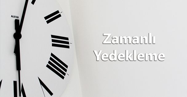 Zamanlı Dosya Yedekleme