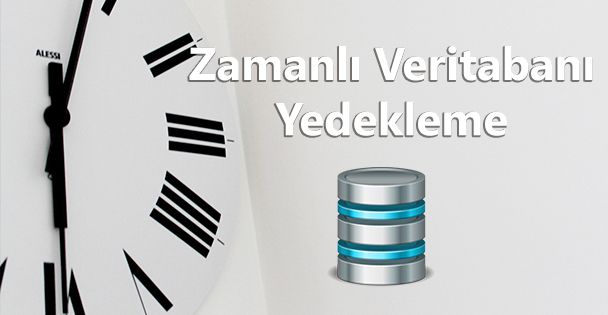 Zamanlı Veritabanı Yedekleme