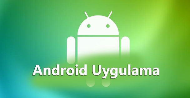 Android Uygulama